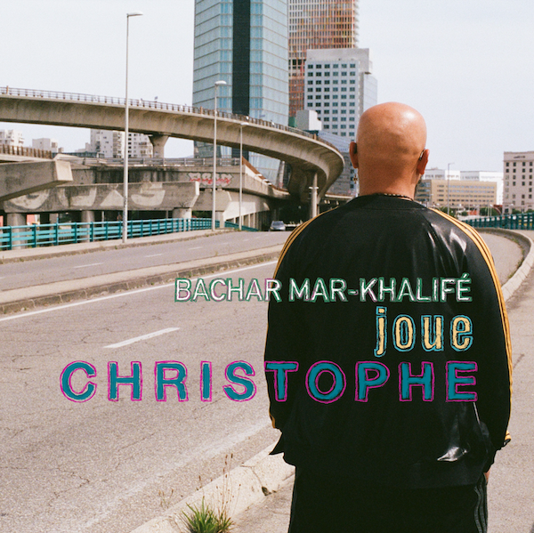 Bachar Mar-Khalif&eacute; joue Christophe
